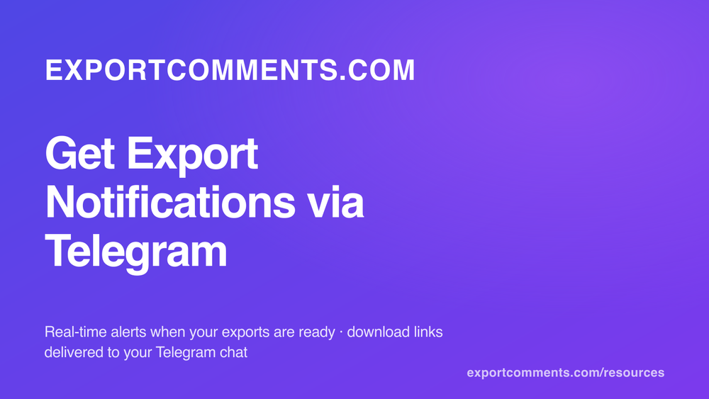 ExportComments Telegram notification cover — bot delivers export-completion alerts to your chat